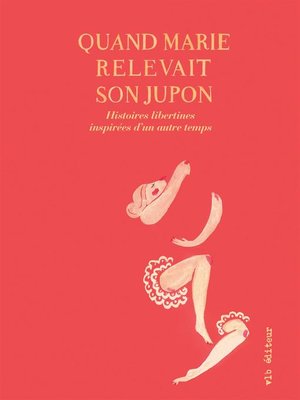cover image of Quand Marie relevait son jupon
